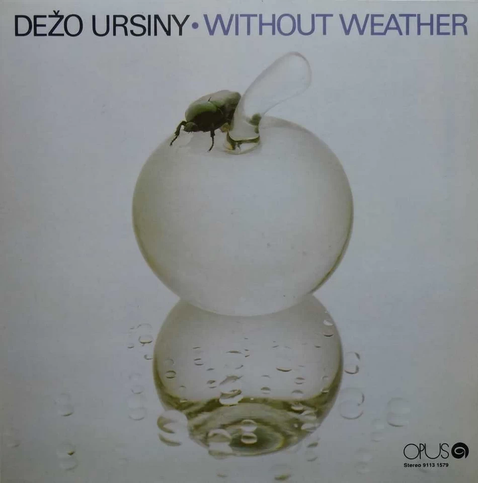 Dežo Ursiny, Without Weather (1984)